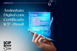 Nossas traduções contam com assinatura digital Certificado ICP-Brasil